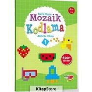 Okul Öncesi Kare Kare Mozaik Kodlama 1. Seviye Canan Demir Dikkat Atölyesi Yayınları