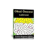Okul Öncesi Labirent Sayfaları Kitabı Enine Boyuna Eğitim