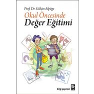 OKUL ÖNCESİNDE DEĞER EĞİTİMİ - GÜLÇİN ALPÖGE