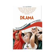 Okul öncesinden İlköğretime Kuramdan Uygulamaya Drama - İsmail Eraslan Ayşegül Oğuz Erdem Erem Harun Bertiz