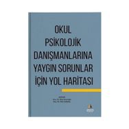 Okul Psikolojik Danışmanlarına Yaygın Sorunlar için Yol Haritası - Ahu Arıcıoğlu