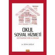Okul Sosyal Hizmeti: Eğitimdeki Yeri ve Önemi Nobel Bilimsel Eserler
