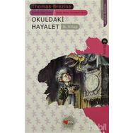 OKULDAKI HAYALET - THOMAS BREZINA