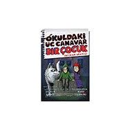 Okuldaki Üç Canavar Bir Çocuk: İntikam Arayışı - Steven Banks