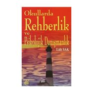 Okullarda Rehberlik ve Psikolojik Danışmanlık - Lale Sak