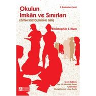 Okulun İmkan ve Sınırları: Eğitim Sosyolojisine Giriş - Christopher J. Hurn