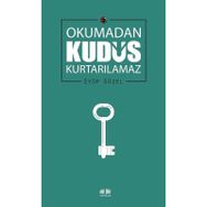 Okumadan Kudüs Kurtarılamaz Eyüp Güzel Akıl Fikir Yayınları