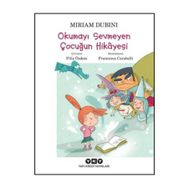 Okumayı Sevmeyen Çocuğun Hikayesi - Miriam Dubini