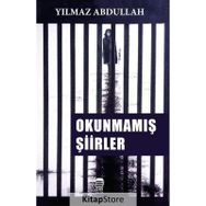 Okunmamış Şiirler - Yılmaz Abdullah