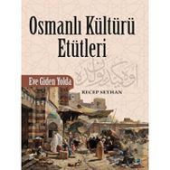 Okur Kitaplığı Osmanlı Kültürü Etütleri