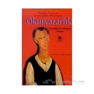 OKURYAZARLIK SÖZCÜKLERİ VE DÜNYAYI OKUMA - PAULO FREIRE;DONALDO MACEDO