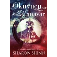 Okuyucu ve Canavar - On İki Ev Serisi 4.Kitap - Sharon Shinn