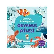 Okyanus Ailesi - Bilgi Dolu İlk Kitaplarım - Kevser Aya - Sincap Kitap Yayınları