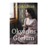 Okyanus Gözlüm - Yalçın Öztürk