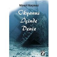 Okyanus İçinde Deniz - Niyazi Kaçmaz
