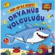Okyanus Yolculuğu - Pop-Up ile Keşfet - M. Sacide Kafalı