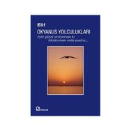 Okyanus Yolculukları Öyle Güzel Seviyorsun ki Büyüyorum Orda Usulca - Elif Gilgilili