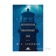 Okyanuslar Arasındaki Işık - M. L. Stedman