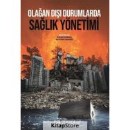Olağan Dışı Durumlarda Sağlık Yönetimi Ayhan Durmuş