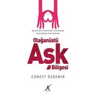 Olağanüstü Aşk Bölgesi - Cüneyt Özdemir
