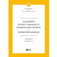 Olağanüstü Kitlesel Yanılgılar ve Kalabalıkların Çılgınlığı-Karışıklığın Karmaşası