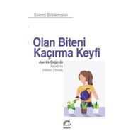 Olan Biteni Kaçırma Keyfi - Svend Brinkmann