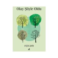 Olay Şöyle Oldu - Ayşen Şahin