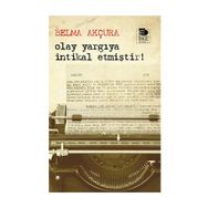 OLAY YARGIYA İNTİKAL ETMİŞTİR! - BELMA AKÇURA