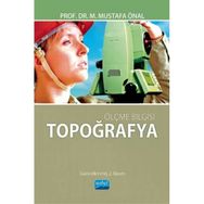Ölçme Bilgisi Topoğrafya M. Mustafa Önal