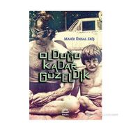 OLDUĞU KADAR GÜZELDIK - MAHIR ÜNSAL ERIŞ