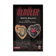 Öldüler - Havva Kalaycı