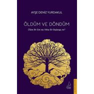 Öldüm ve Döndüm-Ayşe Deniz Yurdakul