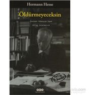 ÖLDÜRMEYECEKSİN SEÇME DENEMELER - HERMANN HESSE