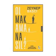 Olmak Ama Nasıl? Zeynep Başçı