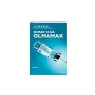 Olmak ya da Olmamak - Yavuz Dindar