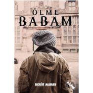Ölme Babam - Bekir Manav