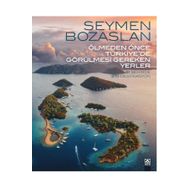 Ölmeden Önce Türkiye’de Görülmesi Gereken Yerler