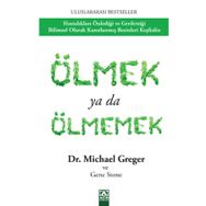 Ölmek Yada Ölmemek Michael Greger Gene Stone Altın Yayınları