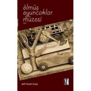 Ölmüş Oyuncaklar Müzesi - Akif Hasan Kaya