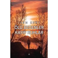 Ölü Bedenler Kayıp Ruhlar İrem Kurt