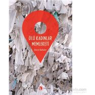 Ölü Kadınlar Memleketi - Burçe Bahadır