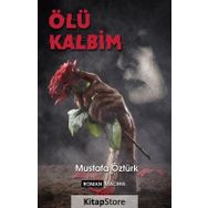 Ölü Kalbim - Mustafa Öztürk