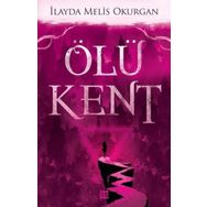 Ölü Kent 1 - İlayda Melis Okurgan