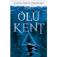 Ölü Kent 2 Rhea - İleyda Melis Okurgan