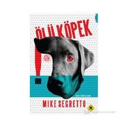 ÖLÜ KÖPEK - MIKE SEGRETTO