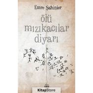 ÖLÜ MIZIKACILAR DIYARI - EMRE ŞAHINLER