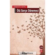 ÖLÜ SERÇE DÖNEMECI - AYŞEGÜL GENÇ