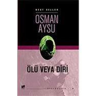 ÖLÜ VEYA DIRI - OSMAN AYSU
