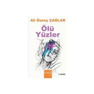 Ölü Yüzler Ali Özenç Çağlar