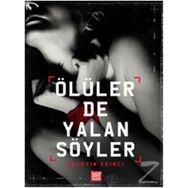 Ölüler de Yalan Söyler - Hüseyin Ekinci